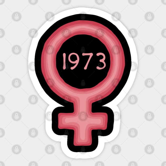 Roe V. Wade - 1973 Sticker by Slightly Unhinged